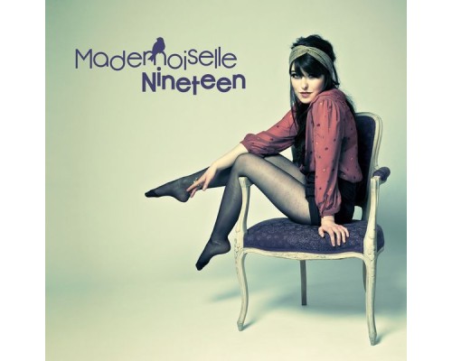 Mademoiselle Nineteen - Mademoiselle Nineteen