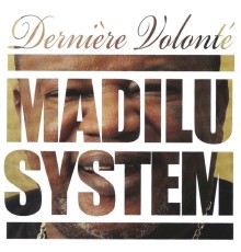 Madilu System - Dernière volonté