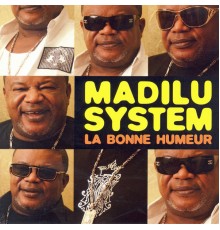 Madilu System - La bonne humeur