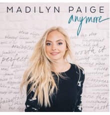 Madilyn Paige - Anymore