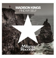 Madison Kings - Find My Self