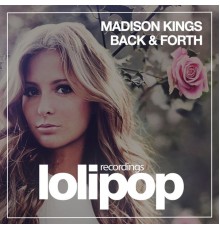 Madison Kings - Back & Forth