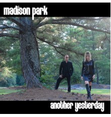 Madison Park - Another Yesterday