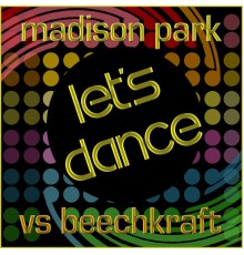 Madison Park & Beechkraft - Let's Dance