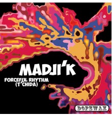 Madji'k - Forceful Rhythm (Tchida)