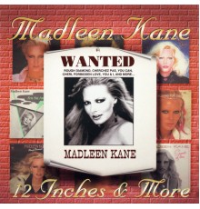 Madleen Kane - 12 Inches & More