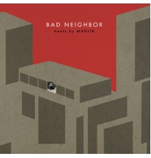 Madlib - Bad Neighbor Instrumentals