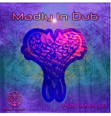 Madly In Dub - Fontanelle