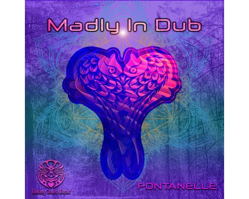 Madly In Dub - Fontanelle