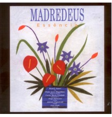 Madredeus - Essência