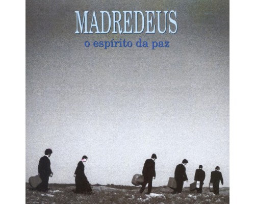 Madredeus - O Espírito Da Paz