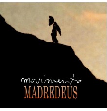 Madredeus - Movimento