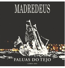 Madredeus - Faluas Do Tejo