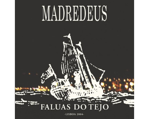 Madredeus - Faluas Do Tejo