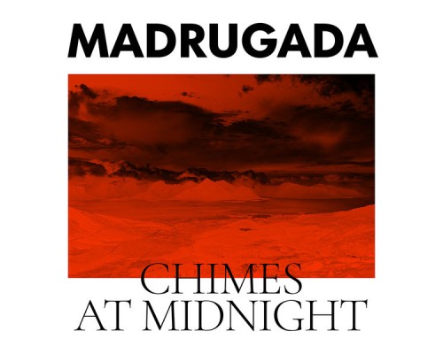 Madrugada - Chimes At Midnight