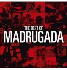 Madrugada - The Best Of Madrugada