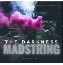 Madstring - The Darkness