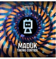 Maduk and Lachi - Taking Control