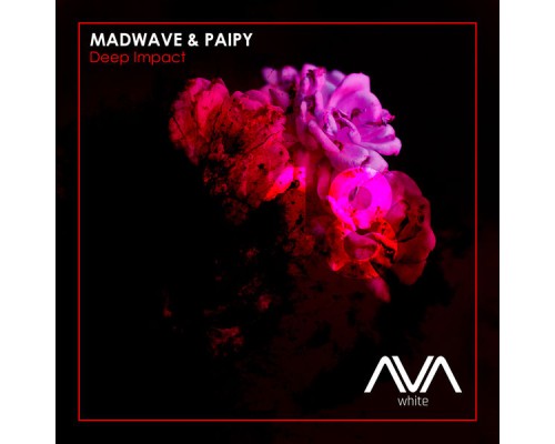 Madwave & Paipy - Deep Impact