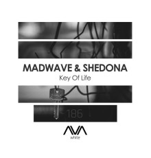 Madwave & Shedona - Key Of Life