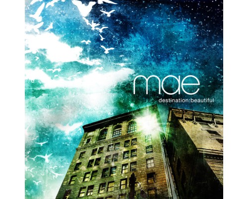 Mae - Destination: Beautiful