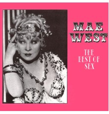 Mae West - The Best of Sex