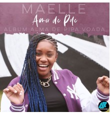 Maelle - ALMA DE PIPA VOADA