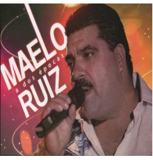 Maelo Ruiz - A Dos Épocas