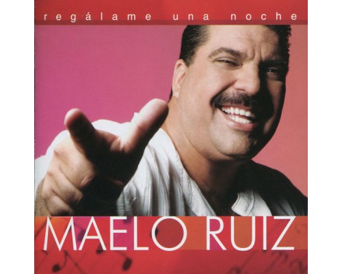 Maelo Ruiz - Regálame Una Noche