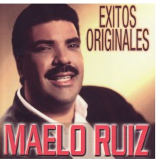 Maelo Ruiz - Exitos Originales