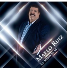 Maelo Ruiz - Lo Mejor De Mí
