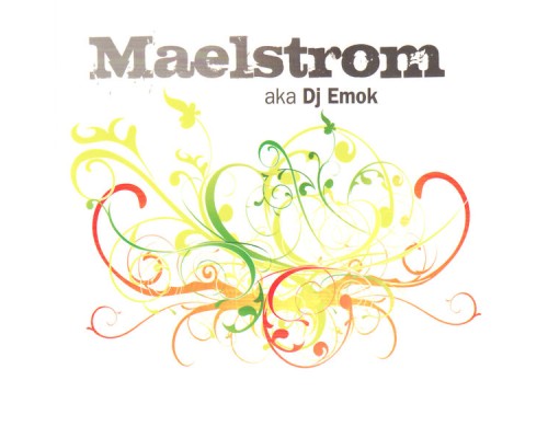 Maelstrom - aka DJ Emok