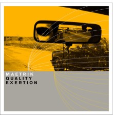 Maetrik - Quality Exertion