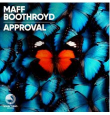 Maff Boothroyd - Approval