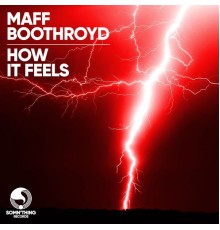 Maff Boothroyd - How It Feels