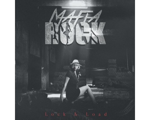 Mafia Rock - Lock & Load