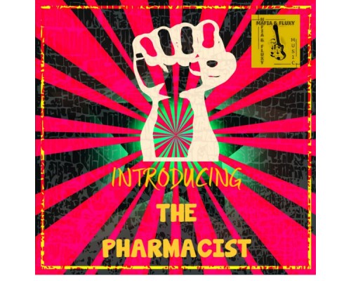 Mafia & Fluxy - Introducing the Pharmacist