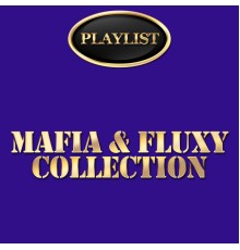 Mafia & Fluxy - Mafia & Fluxy Collection