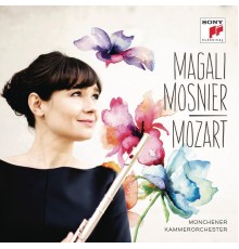 Magali Mosnier - Münchener Kammerorchester - Mozart : Flute Concertos