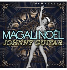 Magali Noël - Johnny Guitar  (Remastered)