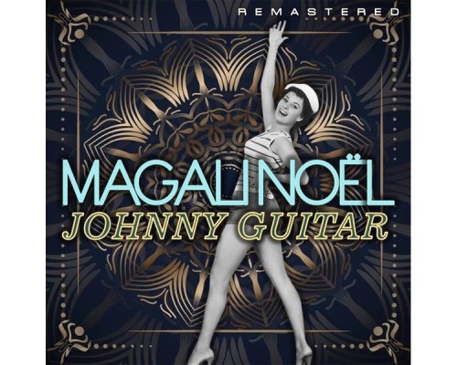 Magali Noël - Johnny Guitar  (Remastered)