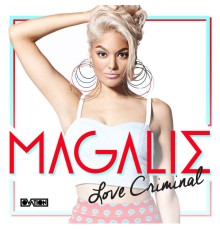 Magalie - Love Criminal