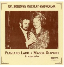 Magda Olivero, Flaviano Labo - Il mito dell'opera: Flaviano Labò & Magda Olivero