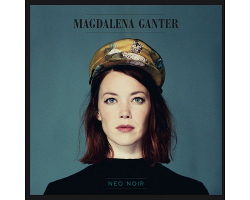 Magdalena Ganter - Neo Noir