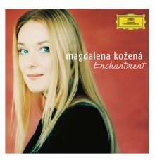 Magdalena Kozená - Enchantment