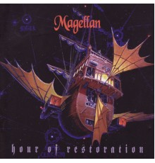 Magellan - Hour of Restoration