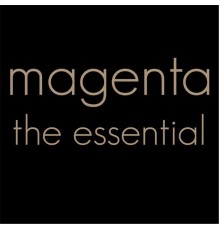 Magenta - The Essential