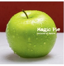 Magic Pie - Motions of Desire