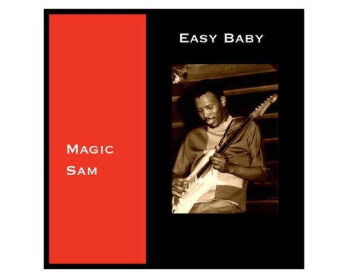 Magic Sam - Easy Baby