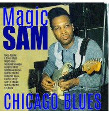 Magic Sam - Chicago Blues